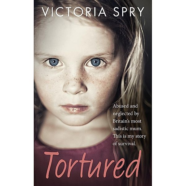 Tortured, Victoria Spry