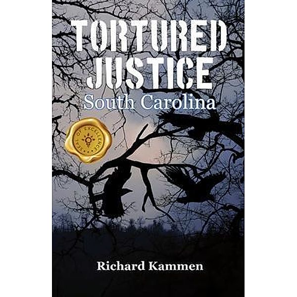 Tortured Justice, South Carolina, Richard Kammen