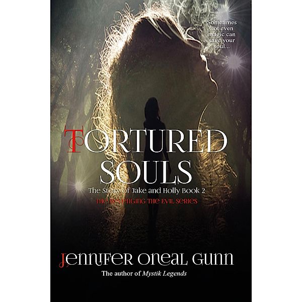 Tortured Souls (Revenging the Evil Series, #2) / Revenging the Evil Series, Jennifer Oneal Gunn