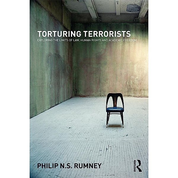 Torturing Terrorists, Philip N. S. Rumney