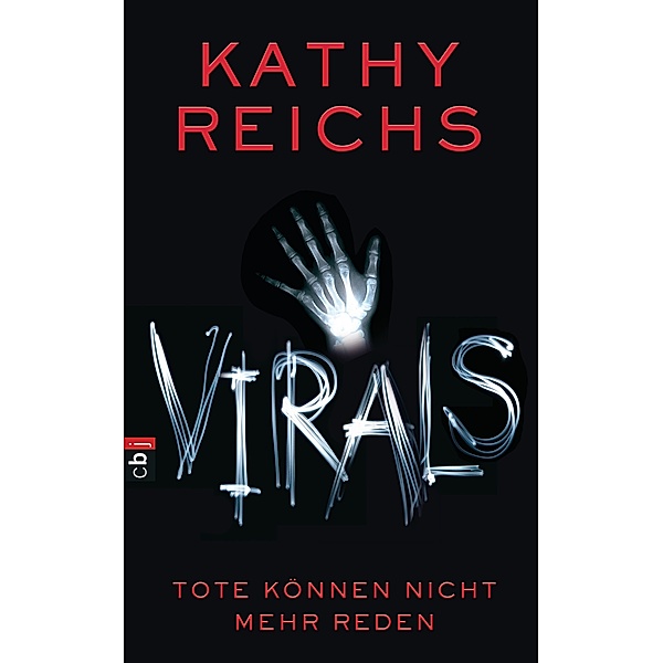 Tory Brennan Trilogie Band 1: VIRALS - Tote können nicht mehr reden, Kathy Reichs