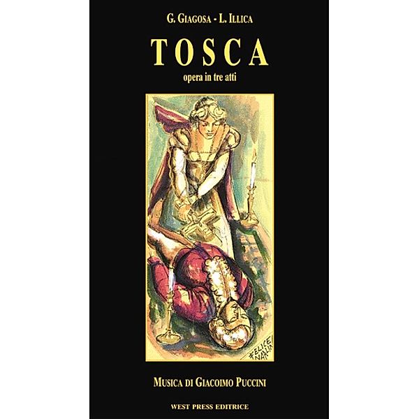 Tosca, Giacomo Puccini, Giuseppe Giacosa, Luigi Illica