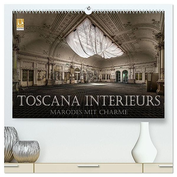 Toscana Interieurs - Marodes mit Charme (hochwertiger Premium Wandkalender 2024 DIN A2 quer), Kunstdruck in Hochglanz, Eleonore Swierczyna