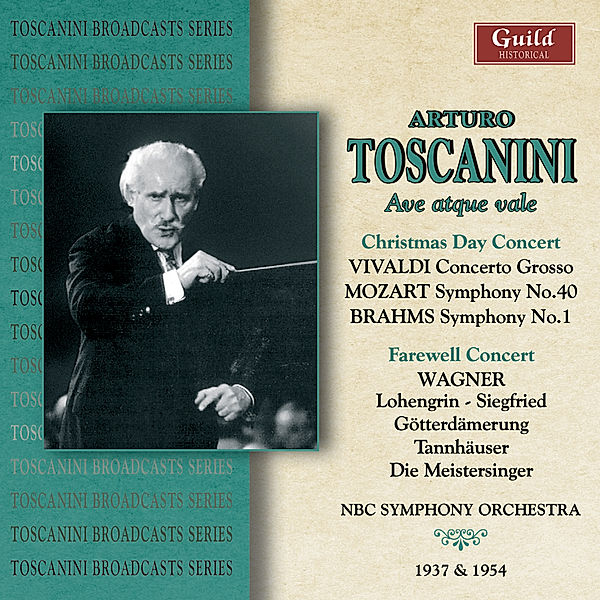 Toscanini Debut & Farewell, Arturo Toscanini, NBC Symphony Orchestra