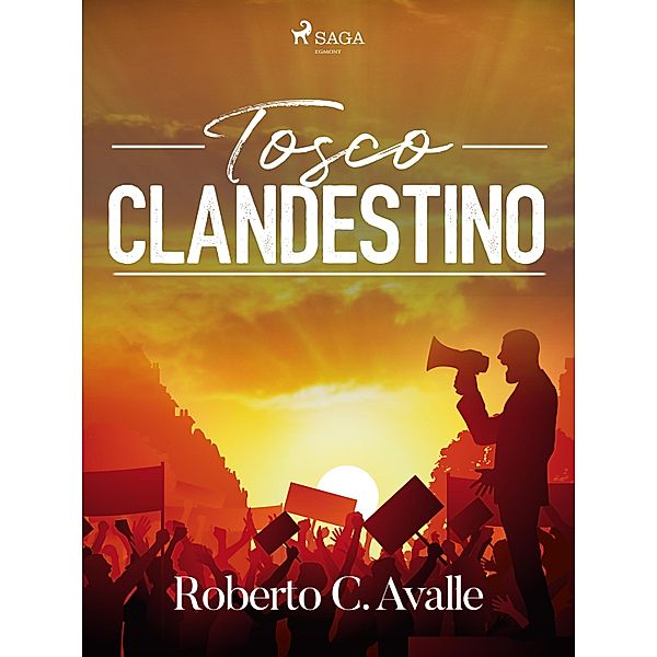 Tosco clandestino, Roberto C. Avalle