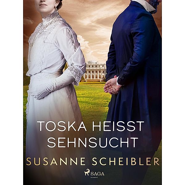 Toska heißt Sehnsucht / Die Lasarows - Eine russische Familien-Saga Bd.3, Susanne Scheibler