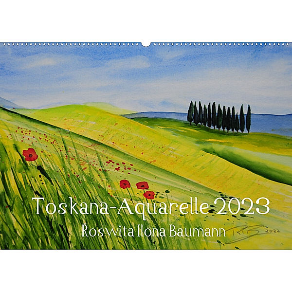 Toskana-Aquarelle 2023 (Wandkalender 2023 DIN A2 quer), Roswita Ilona Baumann