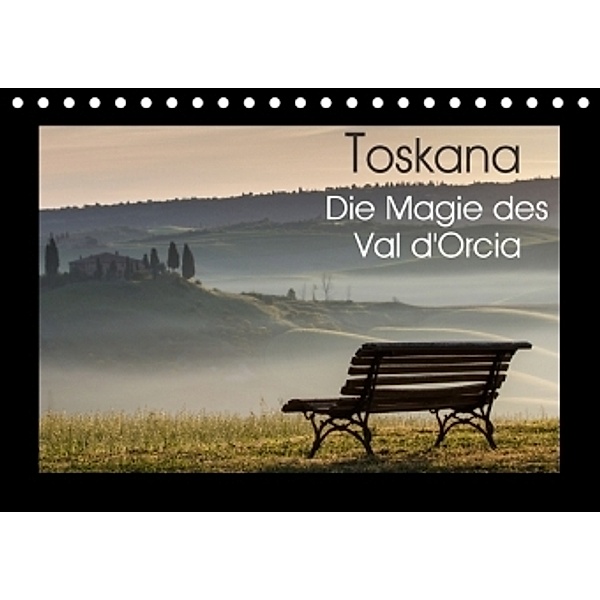 Toskana - Die Magie des Val d'Orcia (Tischkalender 2017 DIN A5 quer), Peter Schürholz