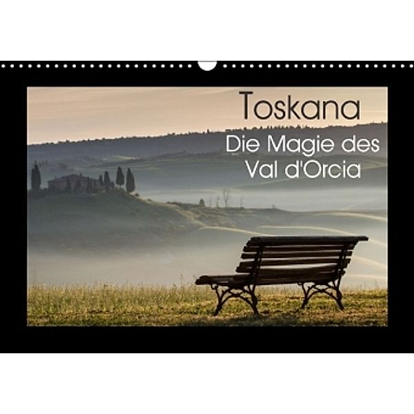 Toskana - Die Magie des Val d'Orcia (Wandkalender 2016 DIN A3 quer), Peter Schürholz
