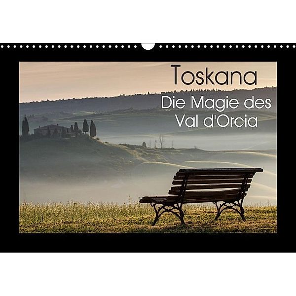 Toskana - Die Magie des Val d'Orcia (Wandkalender 2017 DIN A3 quer), Peter Schürholz
