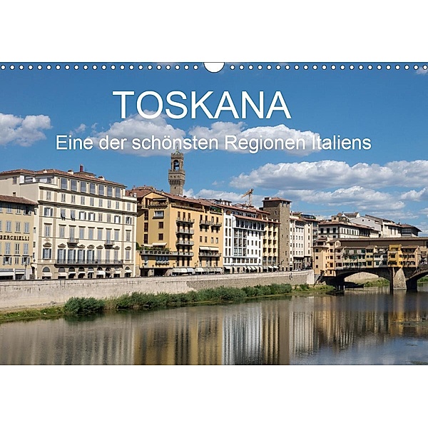 Toskana - eine der schönsten Regionen Italiens (Wandkalender 2021 DIN A3 quer), wolfgang Teuber