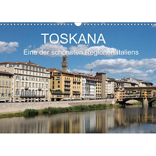 Toskana - eine der schönsten Regionen Italiens (Wandkalender 2022 DIN A3 quer), wolfgang Teuber