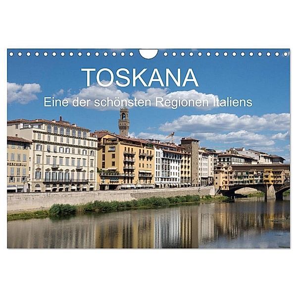 Toskana - eine der schönsten Regionen Italiens (Wandkalender 2024 DIN A4 quer), CALVENDO Monatskalender, wolfgang Teuber