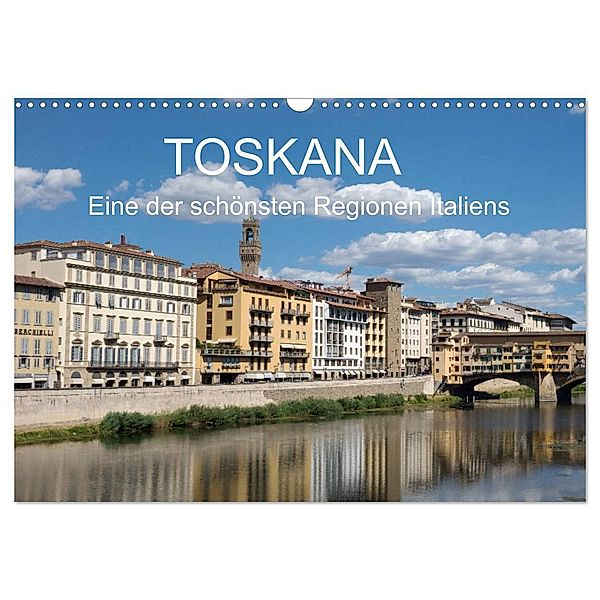 Toskana - eine der schönsten Regionen Italiens (Wandkalender 2024 DIN A3 quer), CALVENDO Monatskalender, wolfgang Teuber