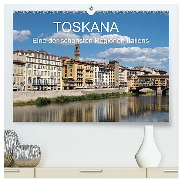 Toskana - eine der schönsten Regionen Italiens (hochwertiger Premium Wandkalender 2025 DIN A2 quer), Kunstdruck in Hochglanz, Calvendo, wolfgang Teuber