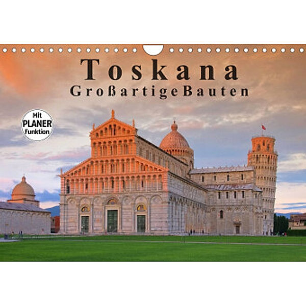 Toskana - Großarige Bauten (Wandkalender 2022 DIN A4 quer), LianeM