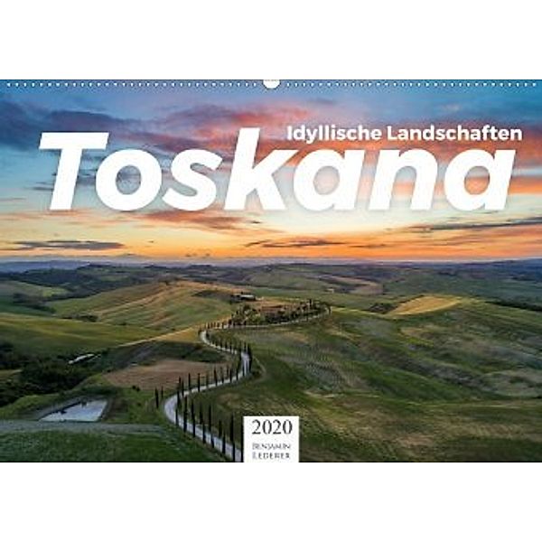 Toskana - idyllische Landschaft (Wandkalender 2020 DIN A2 quer), Benjamin Lederer