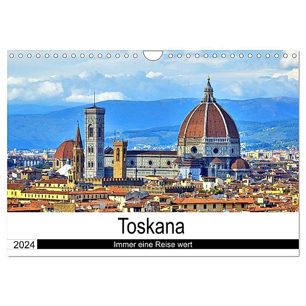 Toskana - Immer eine Reise wert (Wandkalender 2024 DIN A4 quer), CALVENDO Monatskalender, Andreas Berger