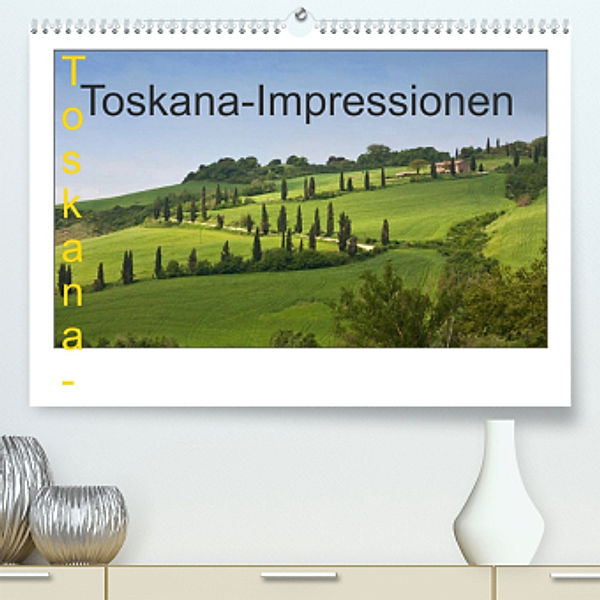 Toskana-Impressionen (Premium, hochwertiger DIN A2 Wandkalender 2022, Kunstdruck in Hochglanz), Rosemarie Prediger