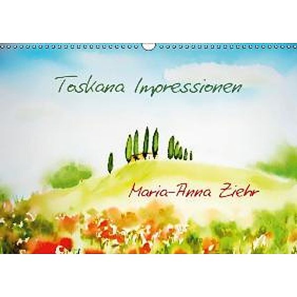 Toskana-Impressionen (Wandkalender 2015 DIN A3 quer), Maria-Anna Ziehr