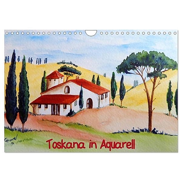 Toskana in Aquarell (AT-Version) (Wandkalender 2024 DIN A4 quer), CALVENDO Monatskalender, Christine Huwer