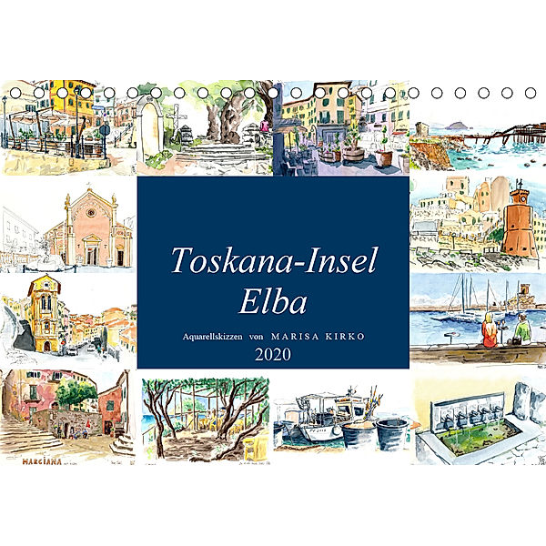 Toskana-Insel Elba - Aquarellskizzen (Tischkalender 2020 DIN A5 quer), Marisa Kirko