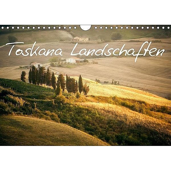 Toskana Landschaften (Wandkalender 2017 DIN A4 quer), Markus Gann (magann), Markus Gann