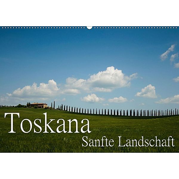 Toskana - Sanfte Landschaft (Wandkalender 2020 DIN A2 quer), Brigitte Stehle