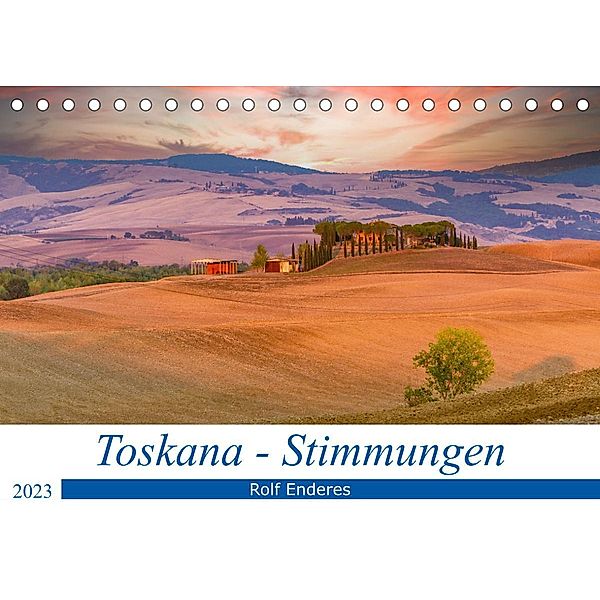 Toskana - Stimmungen (Tischkalender 2023 DIN A5 quer), Rolf Enderes