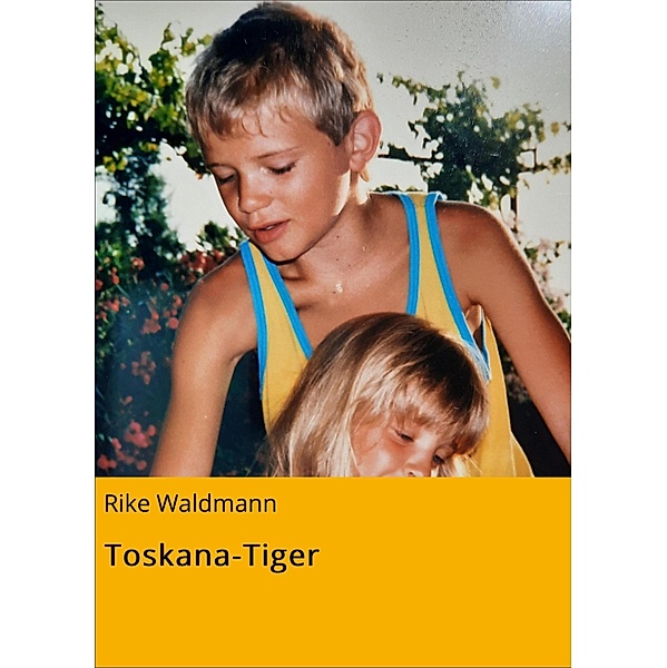 Toskana-Tiger, Rike Waldmann