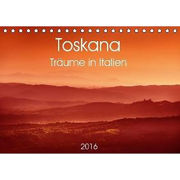 Toskana - Träume in Italien (Tischkalender 2016 DIN A5 quer), Wolfgang Zwanzger