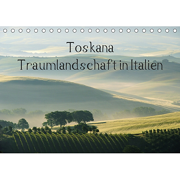 Toskana - Traumlandschaft in Italien (Tischkalender 2020 DIN A5 quer)