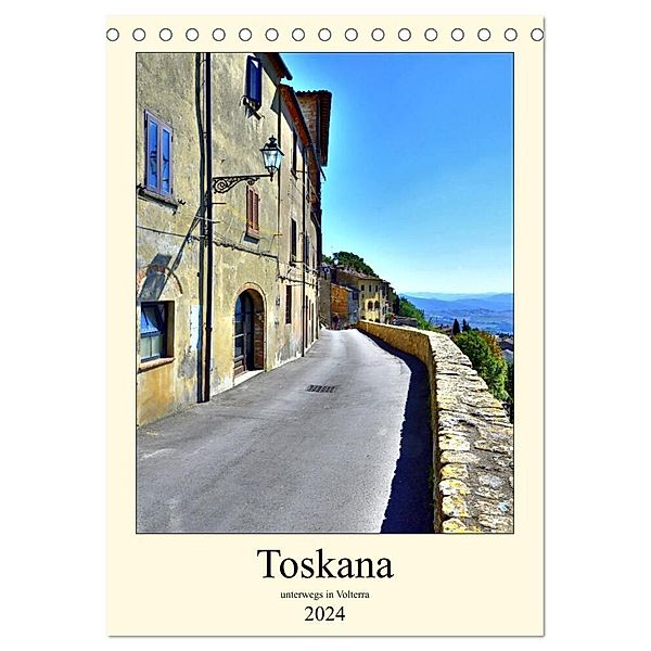 Toskana - Unterwegs in Volterra (Tischkalender 2024 DIN A5 hoch), CALVENDO Monatskalender, Andreas Berger