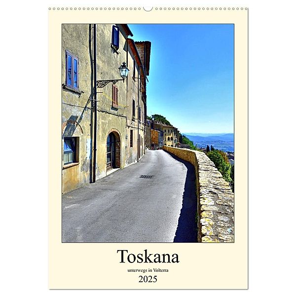 Toskana - Unterwegs in Volterra (Wandkalender 2025 DIN A2 hoch), CALVENDO Monatskalender, Calvendo, Andreas Berger