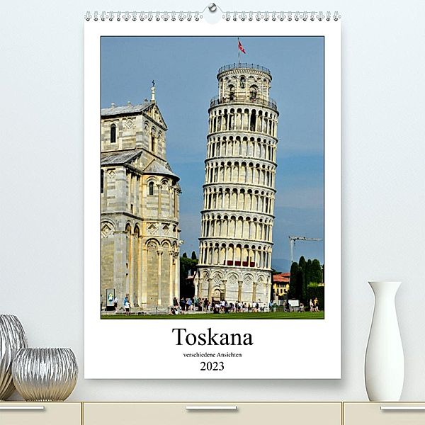 Toskana - Verschiedene Ansichten (Premium, hochwertiger DIN A2 Wandkalender 2023, Kunstdruck in Hochglanz), Andreas Berger