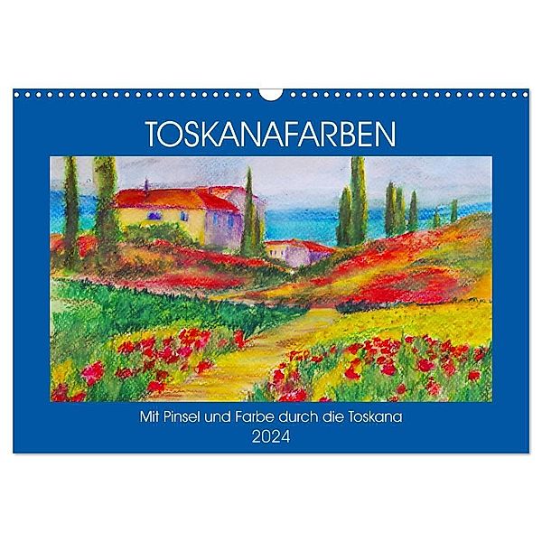 Toskanafarben - Mit Pinsel und Farbe durch die Toskana (Wandkalender 2024 DIN A3 quer), CALVENDO Monatskalender, Michaela Schimmack