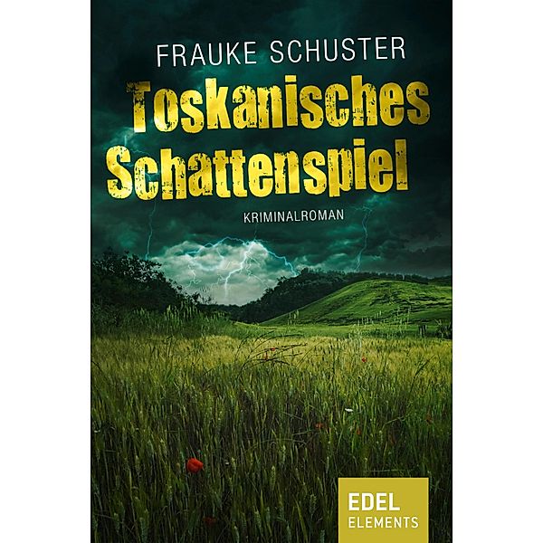Toskanisches Schattenspiel, Frauke Schuster