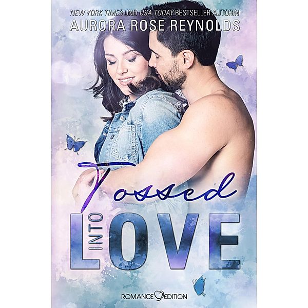 Tossed Into Love / Fluke My Life Bd.3, Aurora Rose Reynolds