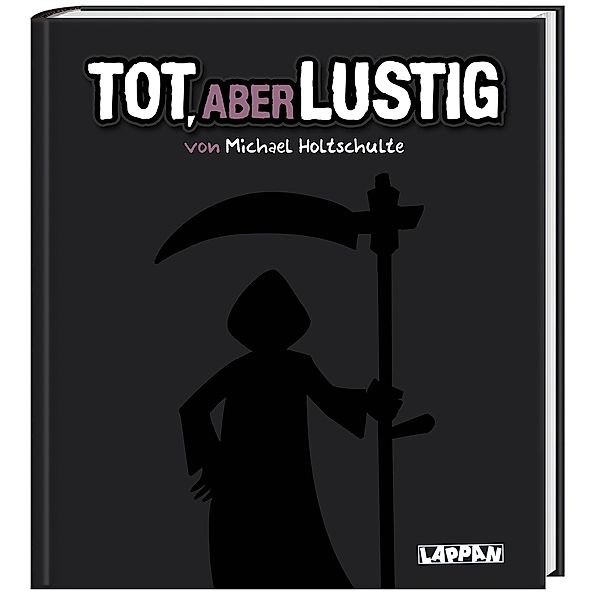 Tot, aber lustig Bd.1, Michael Holtschulte