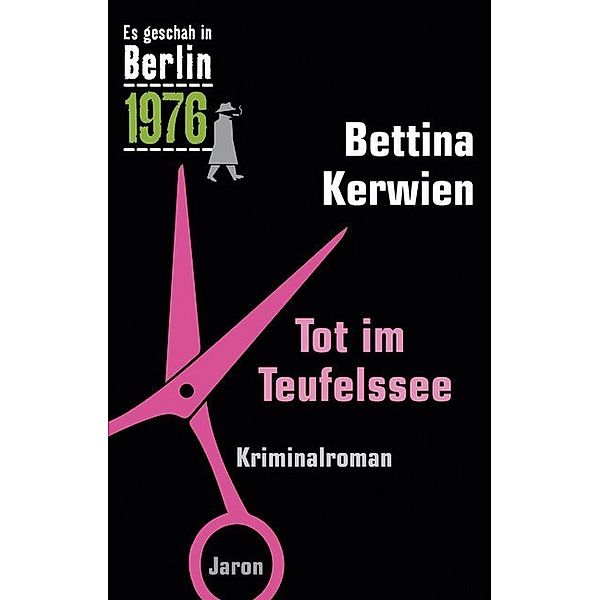 Tot im Teufelssee, Bettina Kerwien