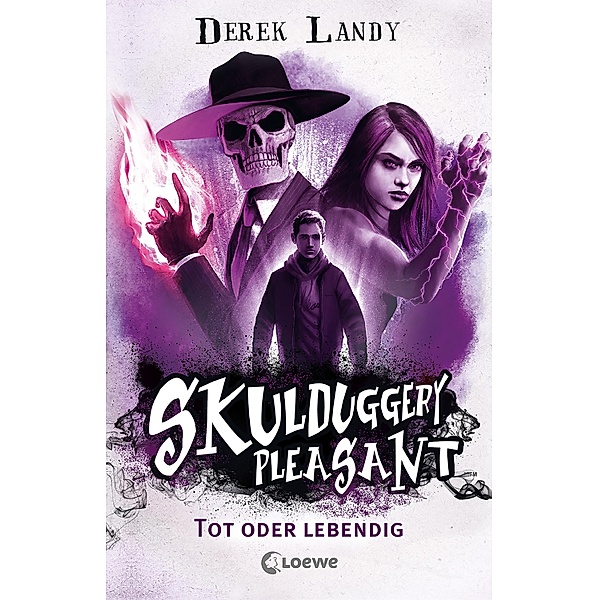 Tot oder lebendig / Skulduggery Pleasant Bd.14, Derek Landy
