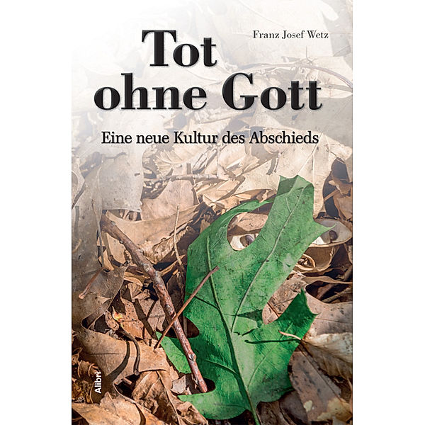 Tot ohne Gott, Franz Josef Wetz