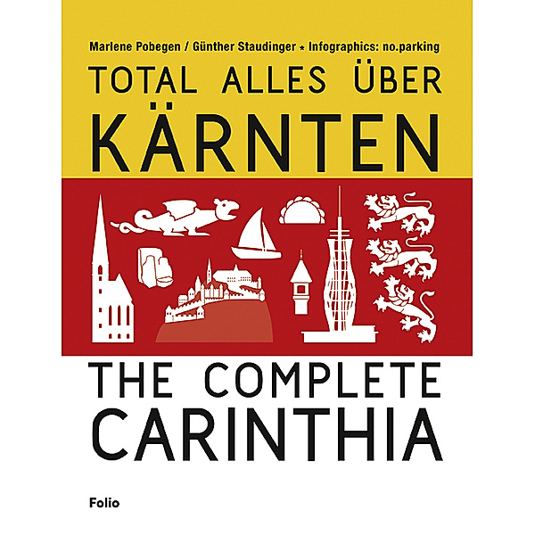 Total alles über Kärnten / The Complete Carinthia, Marlene Pobegen, Günther Staudinger