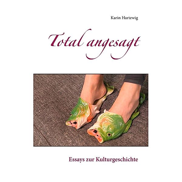 Total angesagt, Karin Hartewig