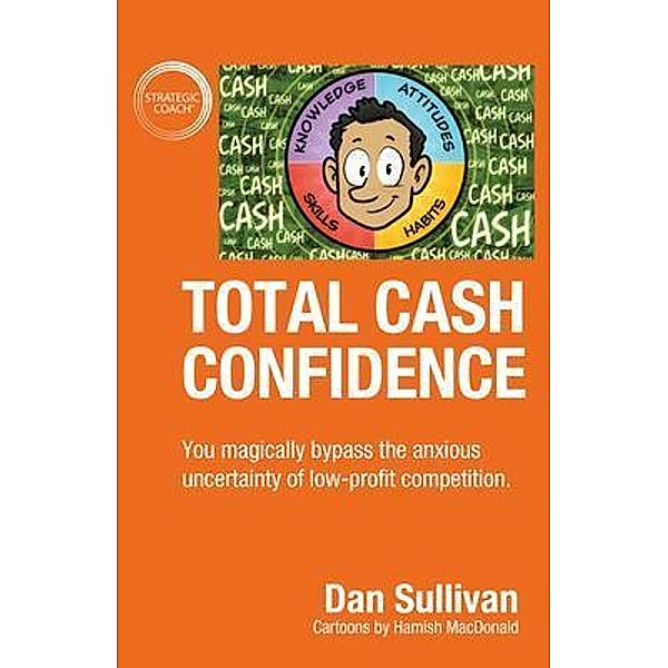 Total Cash Confidence / Author Academy Elite, Dan Sullivan