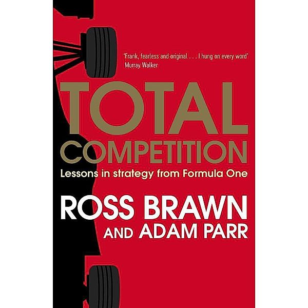 Total Competition, Ross Brawn, Adam Parr