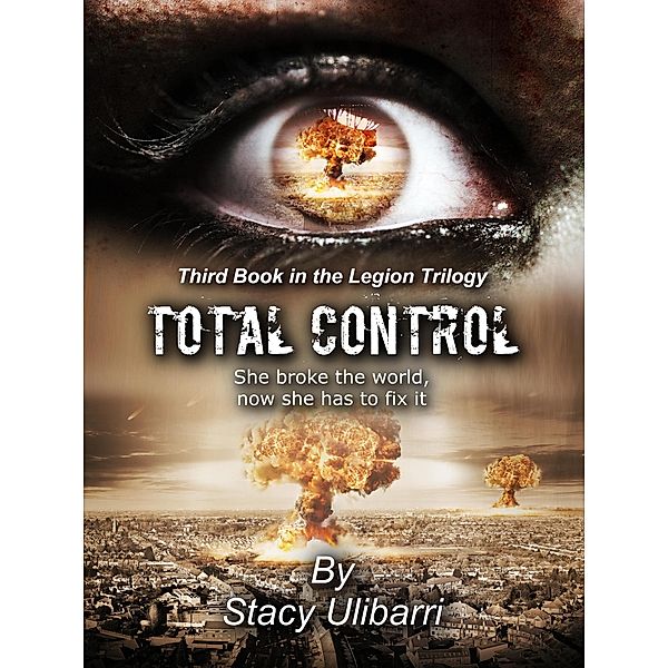 Total Control (Legion Series, #3) / Legion Series, S. M. Ulibarri