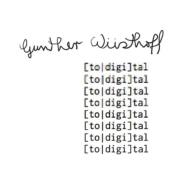 Total Digital (Vinyl), Gunther Wüsthoff