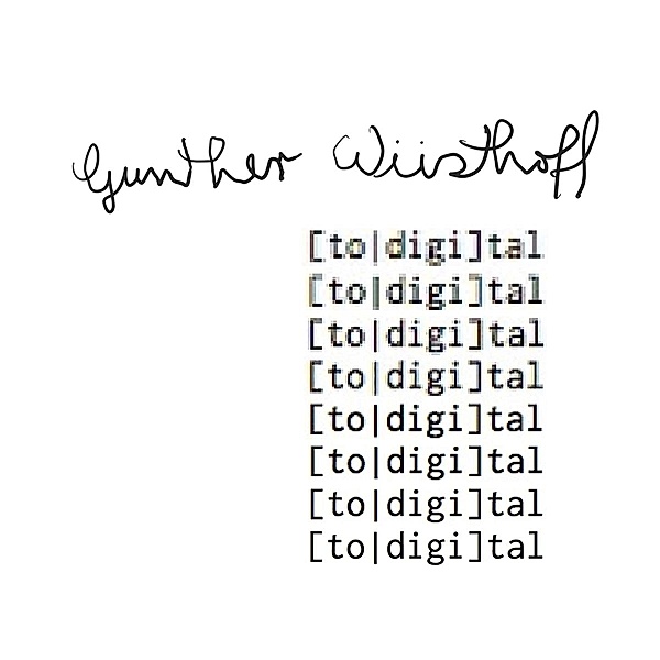 Total Digital (Vinyl), Gunther Wüsthoff