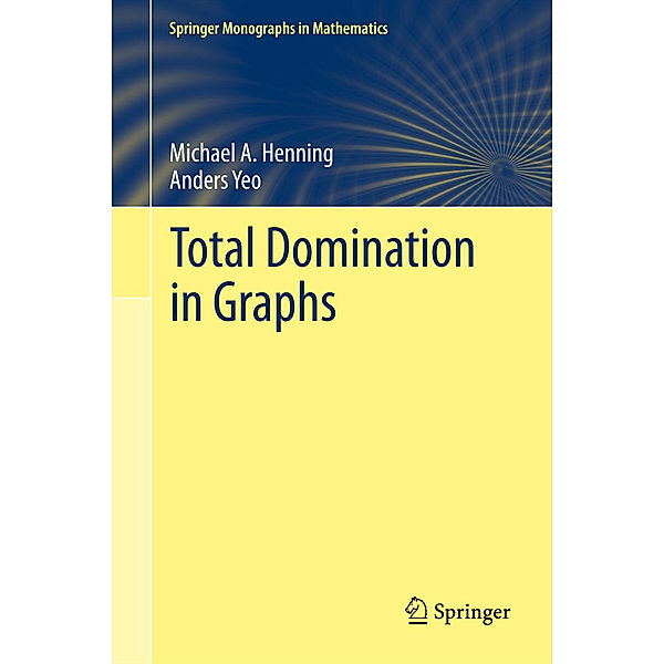 Total Domination in Graphs, Michael A. Henning, Anders Yeo